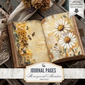 May include: An open journal with aged pages, decorated with a honeycomb, bees, and daisies. The right page shows large white daisies with yellow centres. The left page has a honeycomb and several bees. Text at the top reads "DIGITAL DOWNLOAD YOUR PRINT". The bottom banner says "JOURNAL PAGES Honeycomb Meadow PRINTABLE".