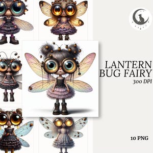 May include: Digital art featuring whimsical Lantern Bug Fairies. Each fairy has large, round eyes, insect-like wings, and wears a layered dress. The image includes the text "Lantern Bug Fairy 300 DPI 10 PNG".