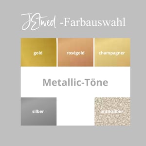 Puede incluir: Un gr&aacute;fico con muestras de color etiquetadas como "gold", "rose gold" y "champagne" encima del texto "Metallic-T&ouml;ne". Debajo hay muestras etiquetadas como "silver" y "antiqued silver". El texto "J&Wed -Farbauswahl" est&aacute; en la parte superior.