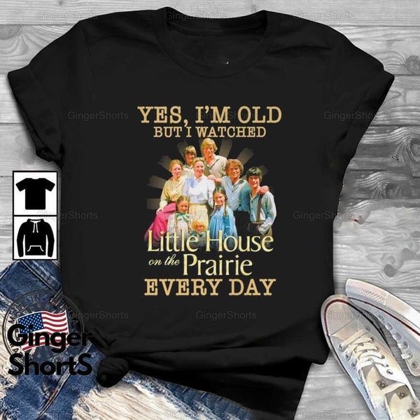 Camisa Little House On The Prairie, Sí, soy viejo pero veo camisa de película Little House, camiseta de Little House, camisa de película de aniversario