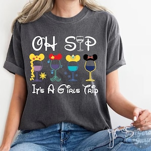Oh Sip It&#39;s A Girls Trip Disney Princess Shirt, Disney Drinking shirt, WDW Disneyland Girl Trip Shirt, Disney Epcot Food and Wine shirt