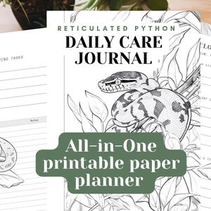 May include: Printable daily care journal for reticulated pythons. The journal includes sections for cleaning tasks, enclosure information, and plant care. The cover features a black and white illustration of a reticulated python.