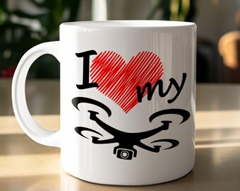 I Love My Drone Coffee Mug, Drone Pilot Gift, Drone Enthusiast Coffee Cup