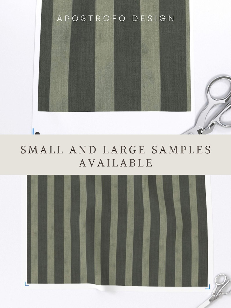 May include: Fabric swatch featuring vertical stripes in alternating shades of dark charcoal and muted sage green. The text APOSTROFO DESIGN appears at the top, and the text SMALL AND LARGE SAMPLES AVAILABLE is centered across the middle. Silver scissors.