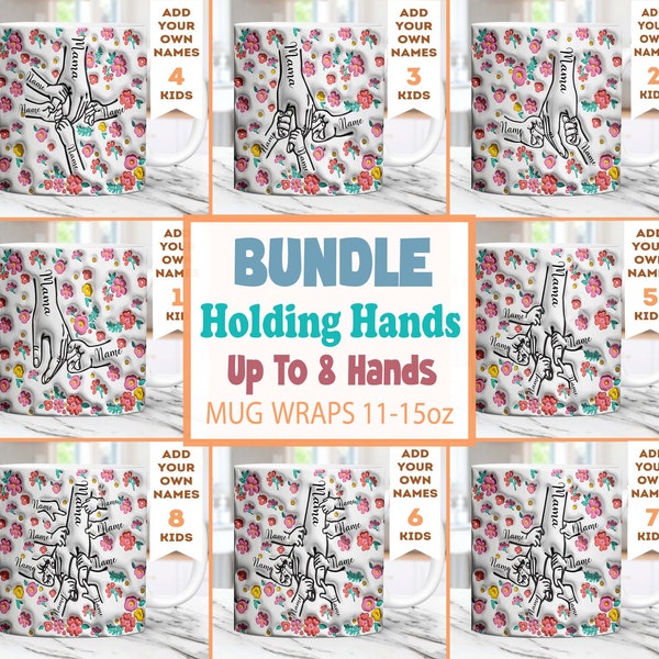 Bundle Holding Hands 1-8 Children 3D Mug Wrap 11oz 15oz Sublimation Download Inflated PNG Mothersday Custom Granny Nana First My Daughter