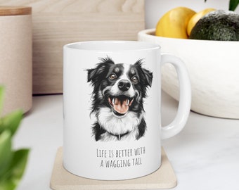 Border Collie Mug | Life is Better with a Wagging Tail | 11oz (0.33L)