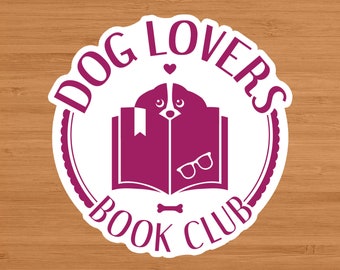 Dog Lovers Book Club Vinyl Sticker: Bookworm Gift, Dog Mom Decal
