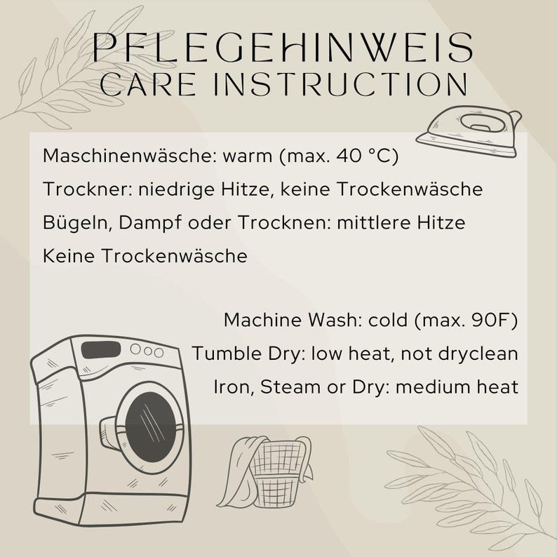 May include: A beige illustration with black outlines of a washing machine, dryer, and iron. The text reads "Pflegehinweis Care Instruction" and includes instructions for washing, drying, and ironing in both English and German.