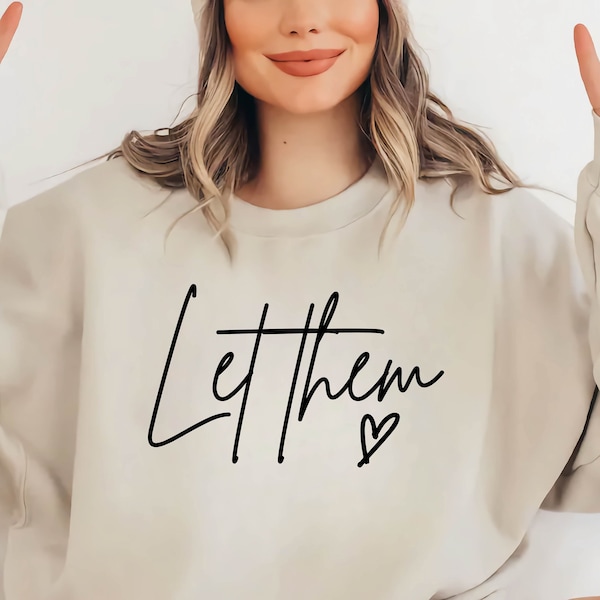 Let Them SVG, Let Them SVG for shirt, Inspirational Quote svg, Motivational SVG cut file, Self Love svg, Cricut & Silhouette