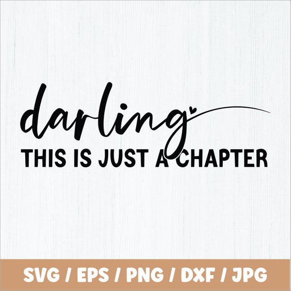 Darling This Is Just A Chapter Svg Png High Quality, File For Cricut, Strong women svg, Mom Life svg, Chapter svg, Reading svg