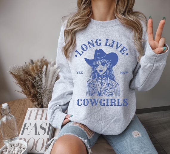 Long Live Cowgirls Sweatshirt, Cozy Crewneck Sweatshirt, Western Style, Retro Vintage Cowgirl Sweatshirt, Vintage Cowgirl Aesthetic
