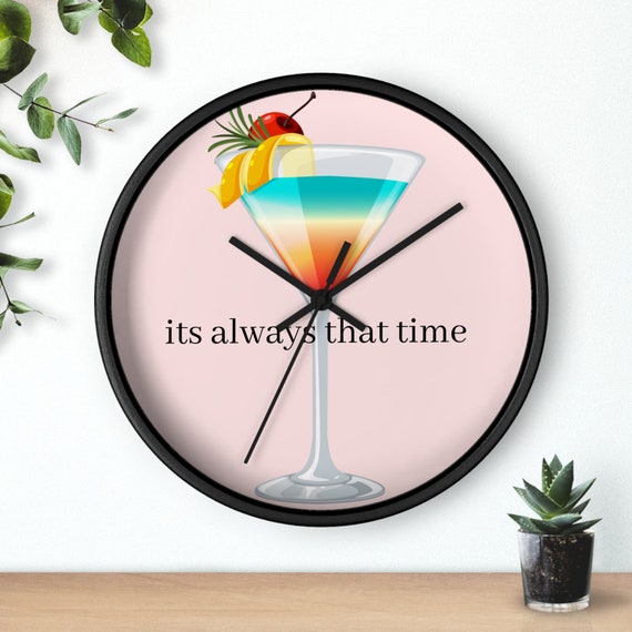 It's Always That Time Cocktail Wall Clock, Tropical Wall Clocks, Tropical Aesthetic