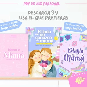 Puede incluir: Tres diarios digitales imprimibles con cubiertas rosas y moradas. Los diarios se titulan "El Universo de Mamá", "El lado que no conozco de mamá" y "Diario de una Mamá". La imagen incluye texto en español e inglés.