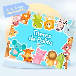 May include: A blue and white printable booklet with the title "Titeres de Palito" and images of finger puppets with animal faces. The booklet is designed for making finger puppets.