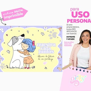 Puede incluir: Una portada de álbum imprimible digital con una ilustración de dibujos animados de una niña abrazando a un perro. La portada tiene el texto "nuestra vida juntos" y "album de fotos de mi perrhijo". El diseño utiliza colores pastel.