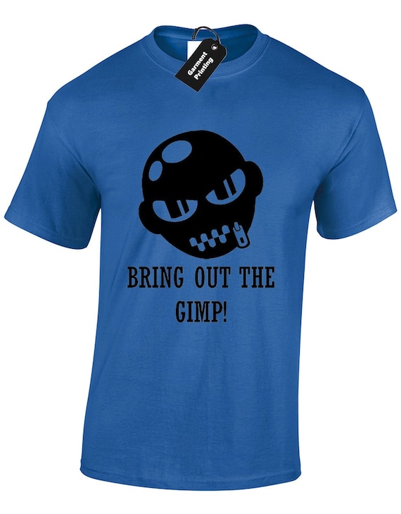 Bring Out the Gimp Mens T Shirt Funny Pulp Rude Retro Movie Design 