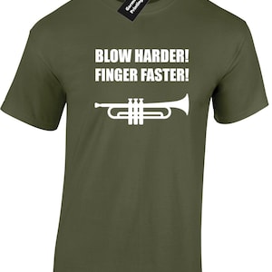 May include: A green t-shirt with the text "Blow Harder! Finger Faster!" and a white trumpet graphic.