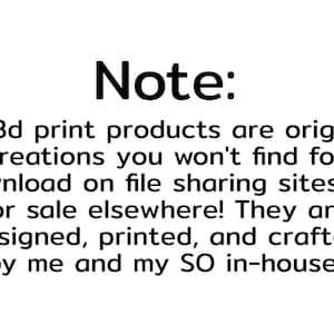 Note that all 3d prints are original and made in-house