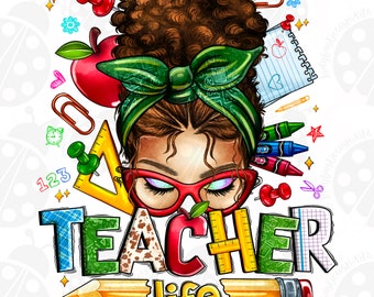 Messy Bun Teacher Life Png Sublimation Design, Western Teacher Life Messy Bun Png, Messy Bun Teacher Png, Teacher Life Png Download