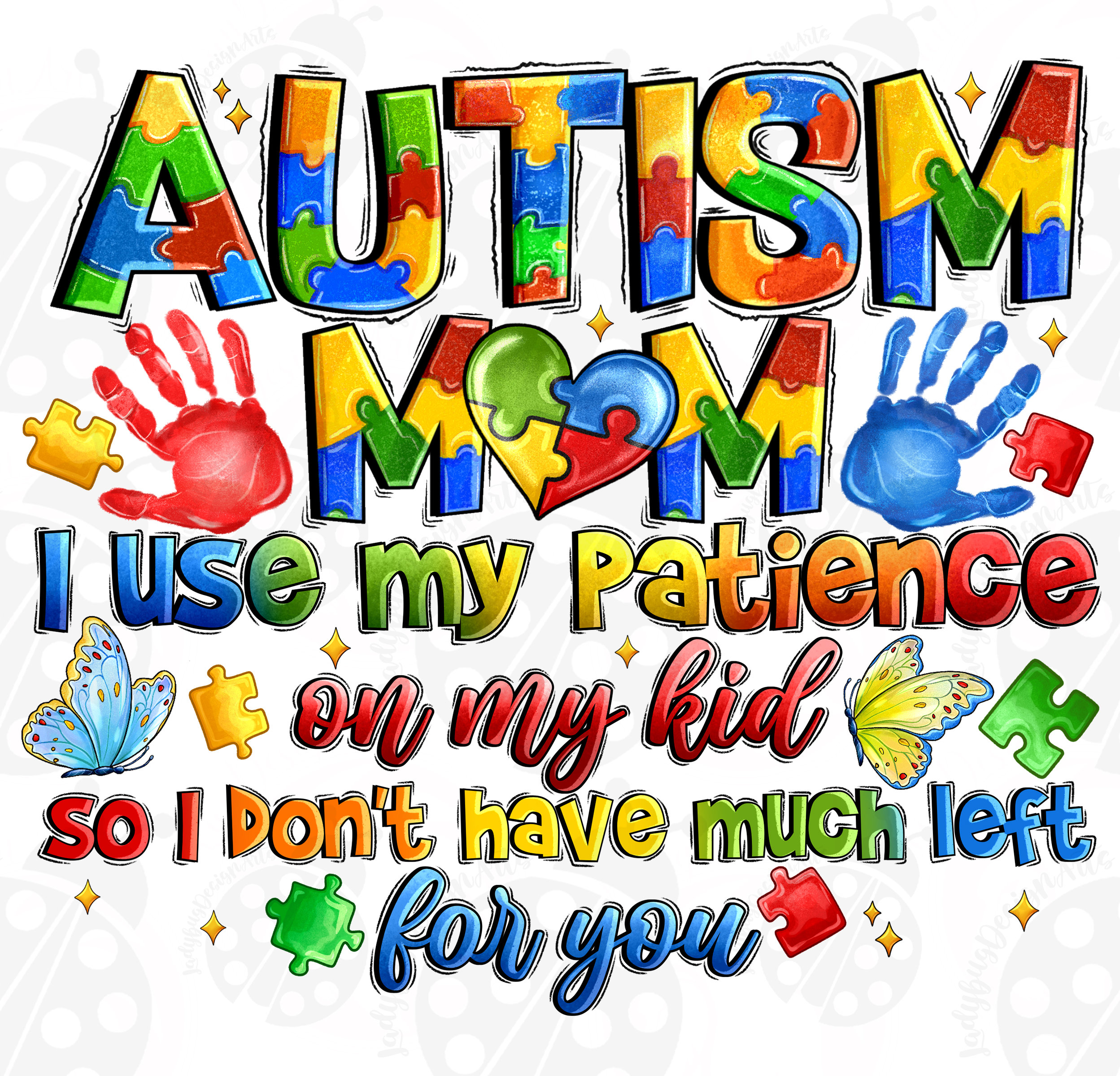 Autism mom png sublimation design download, Autism Awareness png, sublimate download, i use my patience on my kid so i don't have much Png