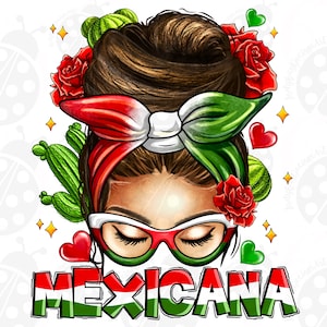 Mexicana messy bun png sublimation design download, Mexican Day png, Mexico png, Mexican png, messy bun png, sublimate designs download