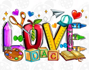 School Love PNG, Back To School,  PNG, Love School PNG, School Design, Teacher Download, Back To School Shirt, Sublimation, School Download