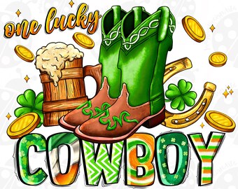 One Lucky Cowboy Png, Sublimation Design Download, St. Patrick's Day Png, Irish Day Png, Western Cowboy Png, Sublimate Designs Download