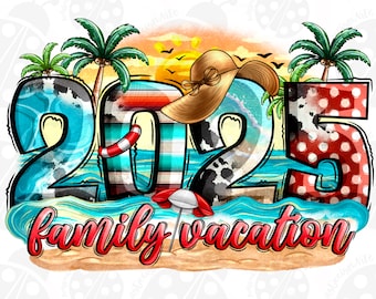 Family Vacation 2025 Png, Summer 2025 Png, Summer Vacation Png, Vacation Png, Family Png, Transparent PNG file for sublimation, Beach Png