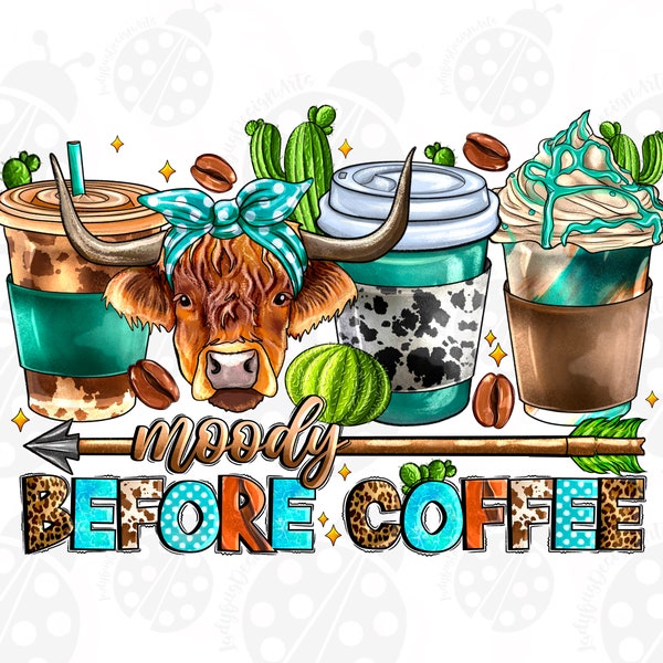 Moody before coffee Long Haired Cow coffee cups png sublimation design download, Heifer png, Cow png, coffee cups png, designs download