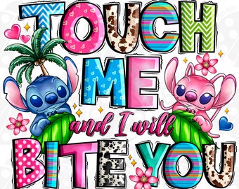 Touch me and i will bite png sublimation design download, hand drawn Stitch png, cute Stitch png, sublimate designs download