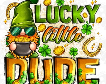 Lucky little dude Gnome png sublimation design download, Happy St. Patrick's Day png, Irish Day png, lucky vibes, sublimate designs download