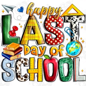 Feliz último día de clases, diseño digital PNG, clipart escolar para camisetas, profesores, niños, estudiantes, letras de burbujas divertidas