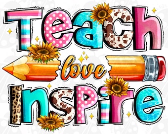 Teach love inspire png sublimation design download, Teacher's Day png, Teacher life png, back to school png, sublimate designs download
