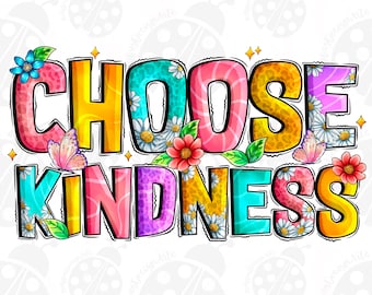 Wählen Sie Kindness Png, Sublimationsdesign-Download, handgezeichnete Gänseblümchen Png, Kindness Png, Be Kind Png, Sublimation Designs Download