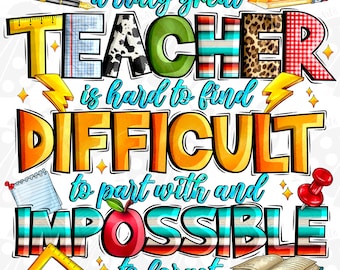 A truly great Teacher png sublimation design download, Teacher's Day png, back to school png, Teacher life png, sublimate designs download
