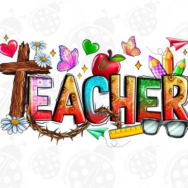 Christian Teacher Png, Cross Png, sublimation design download, Christian, Teacher Life,Religion Purposes,Teacher Png,School,Digital Download