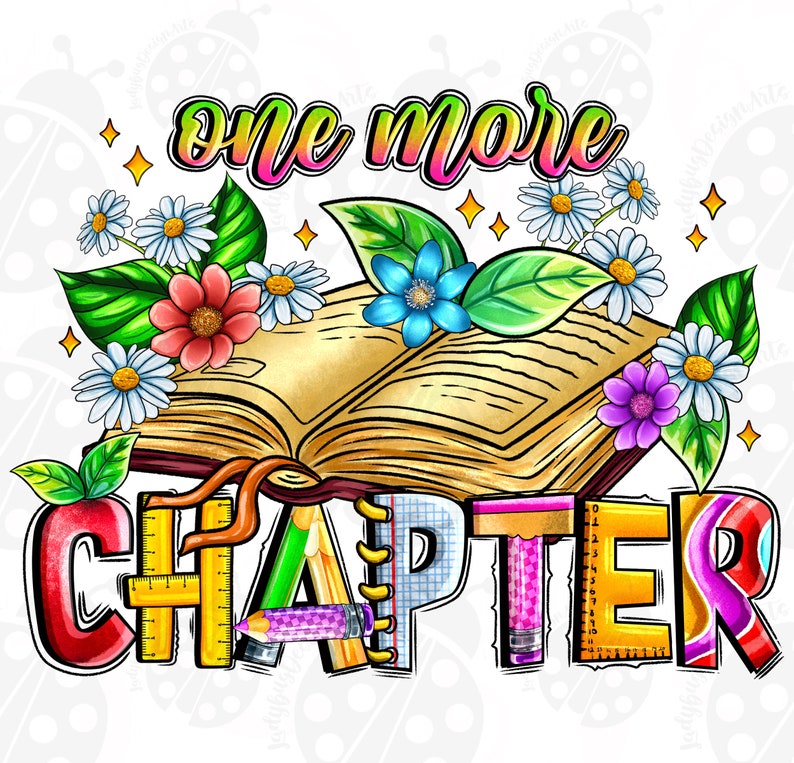 One More Chapter Png Sublimation Design Download, Teacher's Day Png ...