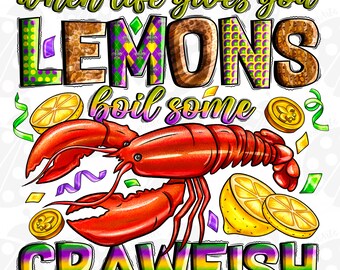 Wenn das Leben Ihnen Zitronen kocht Einige Langusten Png Sublimationsdesign Download, Glücklicher Karneval Png, Langusten Png, Sublimationsdesigns Download