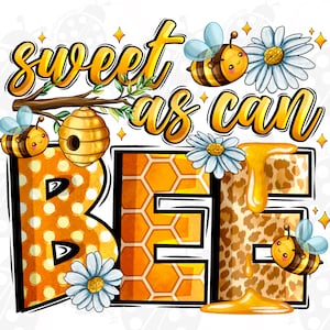 Sweet as can bee png sublimation design download, hand drawn bee png, western bee png, bumble bee png, sublimate designs download