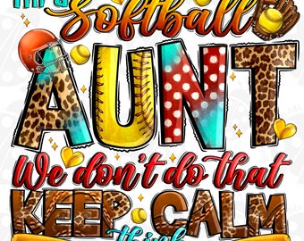 I'm a Baseball Aunt we don't do that keep calm thing png sublimation design download, sport png,Baseball png,sport aunt png,designs download