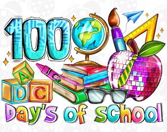 100 Day's Of School Png, Sublimation Design Download, Happy 100 Days Png, 100th Day Of School Png, Sublimate Designs Download