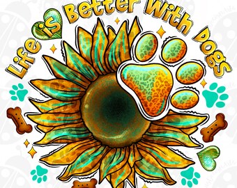 La vida es mejor con perros PNG, descarga de diseño de sublimación, amor por los perros PNG, huella de perro PNG, girasol occidental PNG, descarga de diseños de sublimación