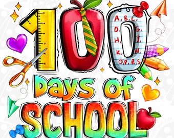 100 Day's Of School Png, Sublimation Design Download, Happy 100 Days Png, 100th Day Of School Png, Sublimate Designs Download
