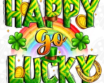 Happy Go Lucky Png, Sublimation Design Download, Happy St. Patrick's Day Png, Irish Day Png, Sublimate Designs Download