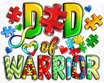 Dad Of Warrior Png, Sublimation Design Download, Autism Awareness Png, Autism Life Png, Autism Png, Sublimate Designs Download