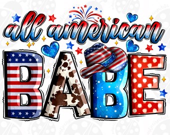 All American babe png sublimation design download, 4th of July png, Independence Day png, western babe png, sublimate designs download