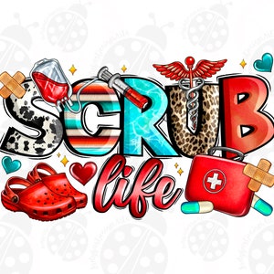 Scrub life png sublimation design download, Nurse png, Nursing png, Nursse scrub png, Nurse life png, sublimate designs download
