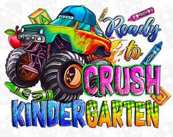 Ready To Crush Kindergarten Png, Sublimation Design Download, Before School Png, Back To School Png, Kindergarten Png, Designs Download