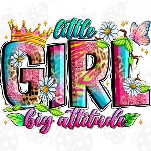 Little Girl Big Attitude, Funny Baby Girl, Funny Toddler Png, Attitude Png,, Western, Girl Digital Download, Funny, Digital Download