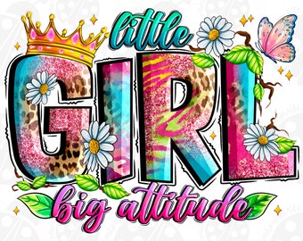 Little Girl Big Attitude, Funny Baby Girl, Funny Toddler Png, Attitude Png,, Western, Girl Digital Download, Funny, Digital Download